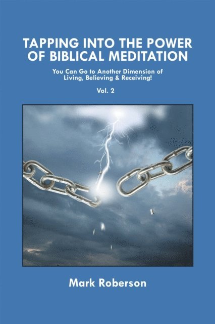 Mark Roberson - Tapping into the Power of Biblical Meditation (Vol. 2), E-bok