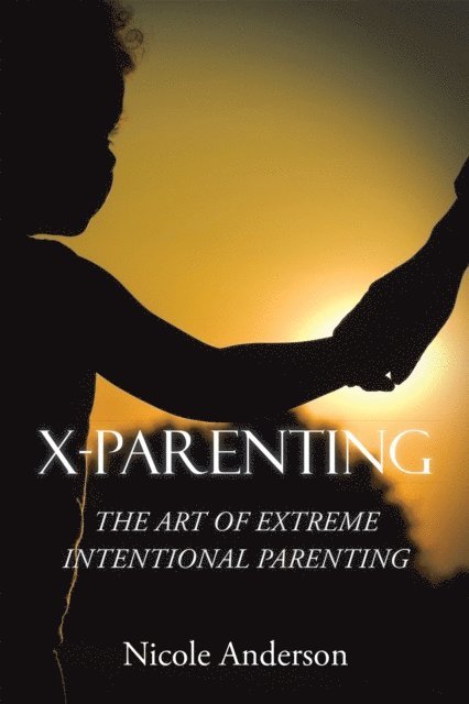 Nicole Anderson - X-Parenting, E-bok