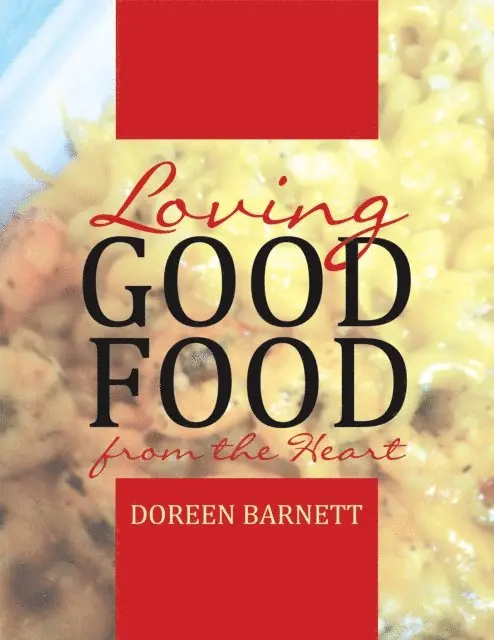 Doreen Barnett - Loving Good Food from the Heart, E-bok. Tillgänglighet: Lägg i varukorg