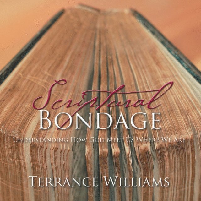 Terrance Williams - Scriptural Bondage, E-bok