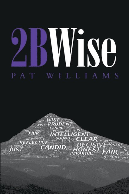 Pat Williams - 2Bwise, E-bok