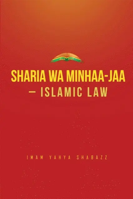 Imam Yahya Shabazz - Sharia Wa Minhaa-Jaa-Islamic Law, E-bok. Tillgänglighet: Lägg i varukorg