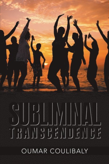 Oumar Coulibaly - Subliminal Transcendence, E-bok