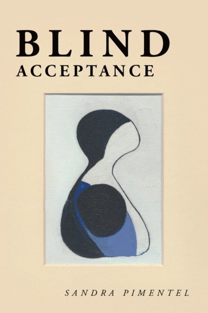 Sandra Pimentel - Blind Acceptance, E-bok