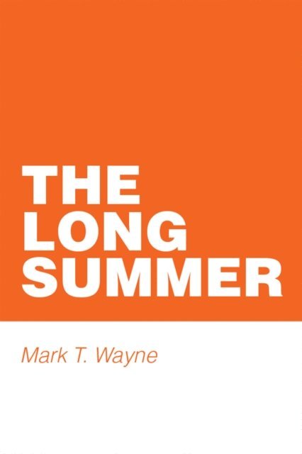 Mark T. Wayne - Long Summer, E-bok