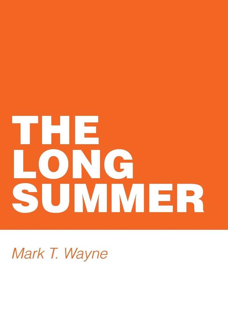 Mark T Wayne - Long Summer, Inbunden