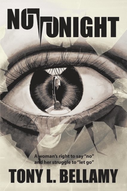 Tony L. Bellamy - Not Tonight, E-bok