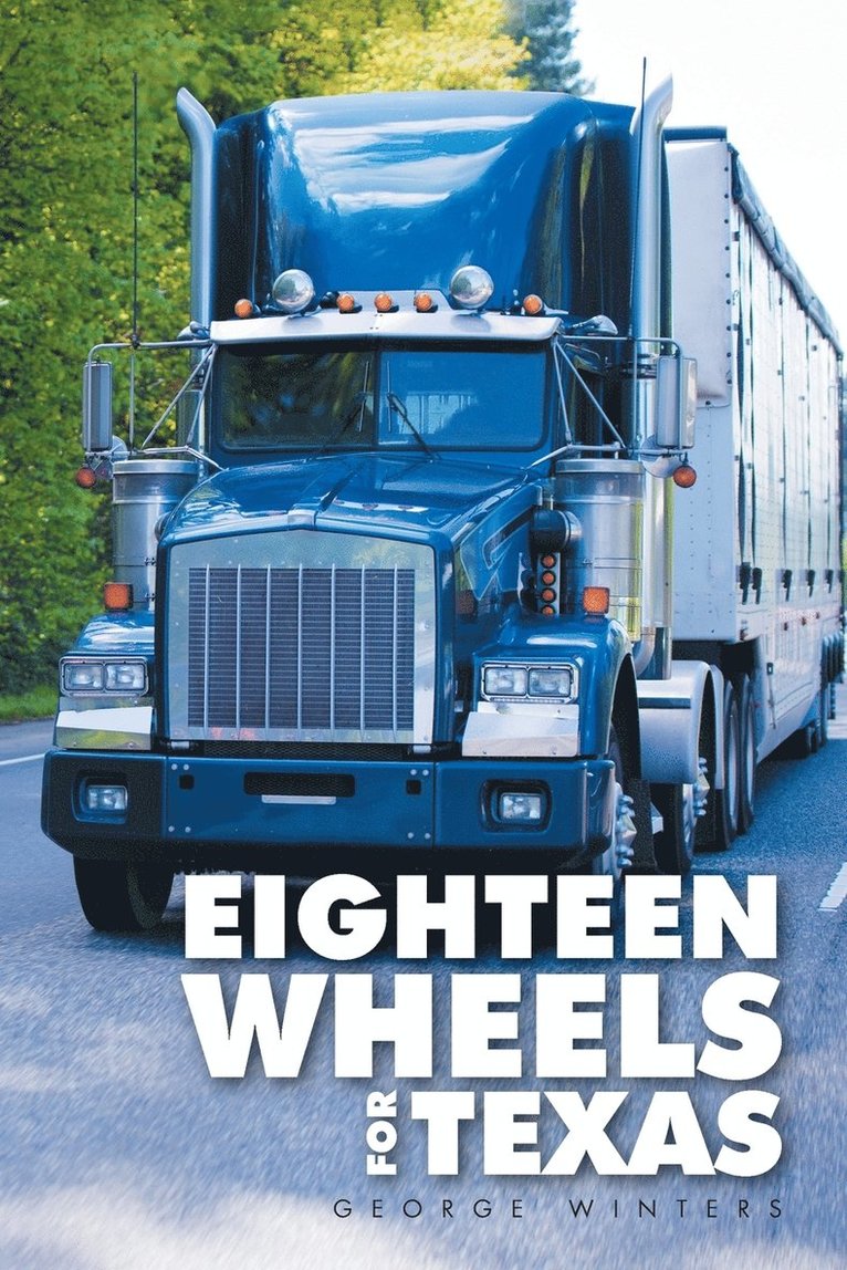 George Winters - Eighteen Wheels for Texas, Häftad