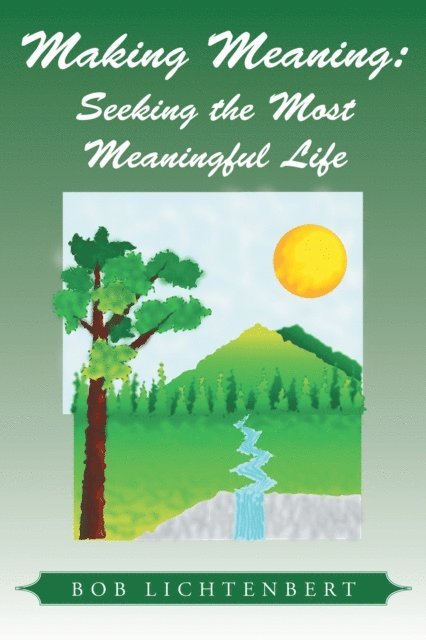 Bob Lichtenbert - Making  Meaning:, E-bok