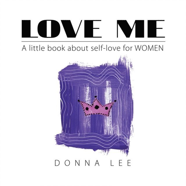 Donna Lee - Love Me, E-bok