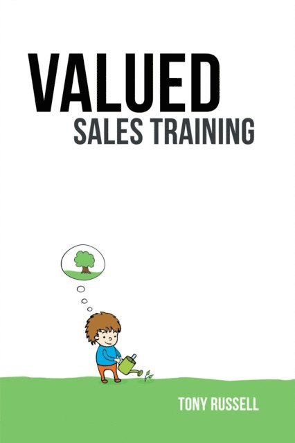 Tony Russell - Valued Sales Training, E-bok