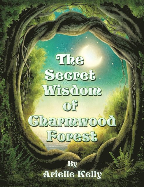 Arielle Kelly - Secret Wisdom of Charmwood Forest, E-bok