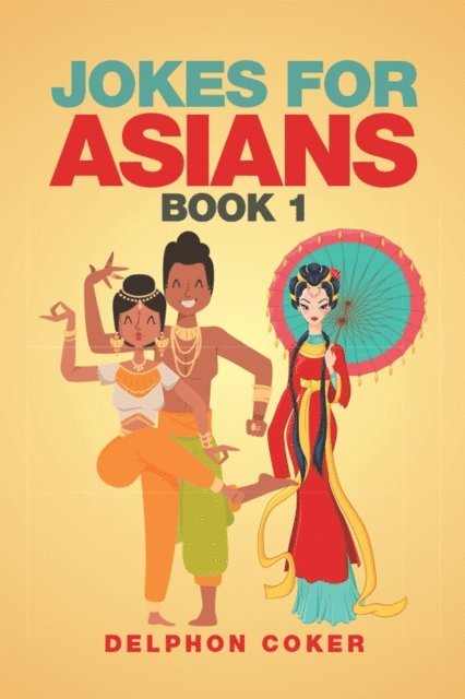 Delphon Coker - Jokes for Asians, E-bok. Tillgänglighet: Lägg i varukorg