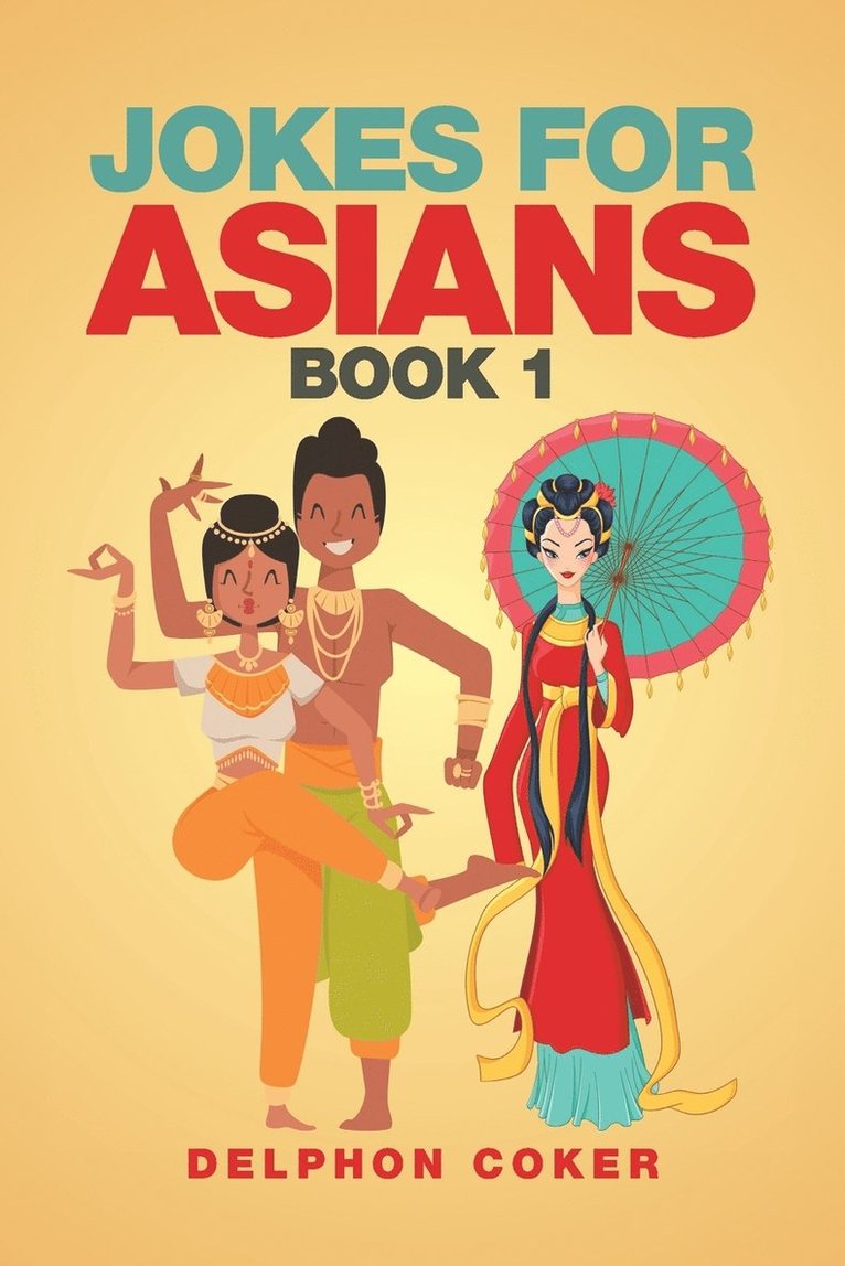 Delphon Coker - Jokes for Asians, Häftad. Tillgänglighet: Lägg i varukorg