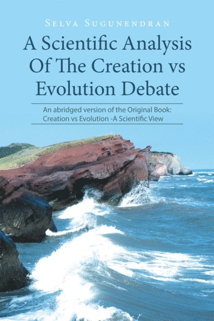Selva Sugunendran - Scientific Analysis of the Creation Vs Evolution Debate, E-bok. Tillgänglighet: Lägg i varukorg