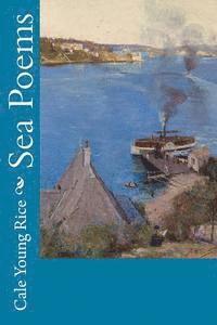 Cale Young Rice - Sea Poems, Häftad. Tillgänglighet: Lägg i varukorg