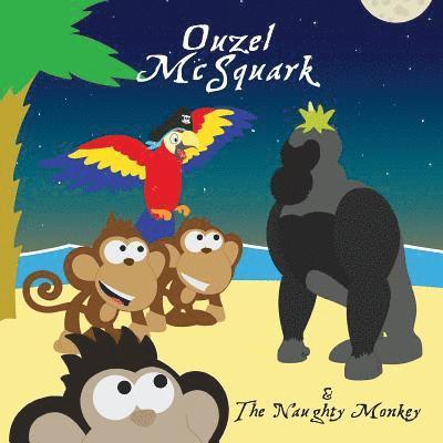 Joe Powell - Ouzel McSquark and the Naughty Monkey, Häftad