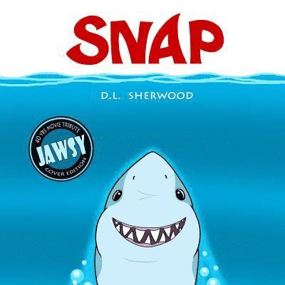 D. L. Sherwood - SNAP (JAWSY Cover Edition), Häftad. Tillgänglighet: Lägg i varukorg