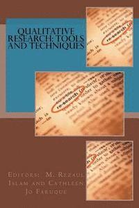 Cathleen Jo Faruque, M. Rezaul Islam - Qualitative Research: Tools and Techniques, Häftad