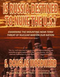 S. Douglas Woodward - Is Russia Destined to Nuke the U.S.?: Examining the Growing Near-term Threat of Nuclear War on Our Nation, Häftad. Tillgänglighet: Lägg i varukorg