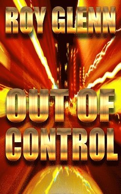 Roy Glenn - Out Of Control, Häftad. Tillgänglighet: Lägg i varukorg