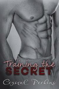 Crystal Perkins - Training the SECRET, Häftad. Tillgänglighet: Lägg i varukorg