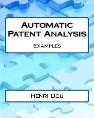 Henri Dou - Automatic Patent Analysis; Examples - Deluxe Edition, Häftad
