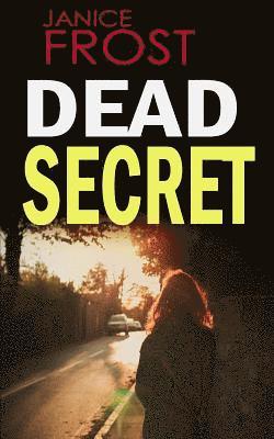 Janice Frost - Dead Secret: a gripping detective thriller full of suspense, Häftad. Tillgänglighet: Lägg i varukorg