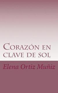 Elena Ortiz - Corazón en clave de sol, Häftad. Tillgänglighet: Lägg i varukorg
