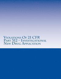 C. Chang - Violations Of 21 CFR Part 312 - Investigational New Drug Application: Warning Letters Issued by U.S. Food and Drug Administration, Häftad. Tillgänglighet: Lägg i varukorg