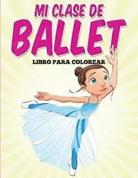 Uncle G - Libro para colorear: Mi clase de ballet, Häftad. Tillgänglighet: Lägg i varukorg