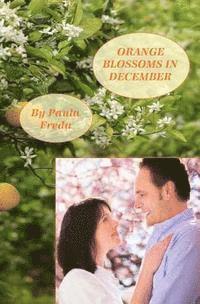 Paula Freda - Orange Blossoms in December: Large Print Edition, Häftad. Tillgänglighet: Lägg i varukorg