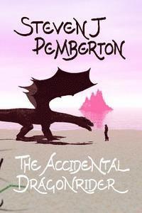 Steven J. Pemberton - The Accidental Dragonrider, Häftad. Tillgänglighet: Lägg i varukorg