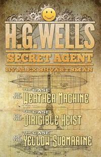 Alex Shvartsman - H. G. Wells, Secret Agent, Häftad