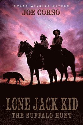 Joe Corso - Lone Jack Kid: The Buffalo Hunt, Häftad. Tillgänglighet: Lägg i varukorg