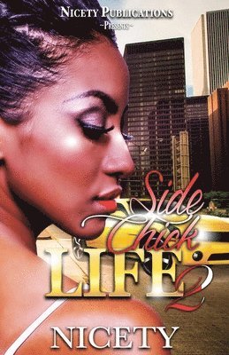Nicety - Side Chick Life 2, Häftad. Tillgänglighet: Lägg i varukorg