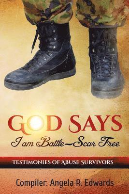 Angela R. Edwards - God Says I Am Battle-Scar Free: Testimonies of Abuse Survivors, Häftad. Tillgänglighet: Lägg i varukorg