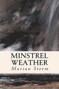 Marian Storm - Minstrel Weather, Häftad. Tillgänglighet: Lägg i varukorg