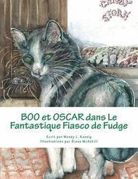 Wendy L. Koenig - Boo et Oscar dans le Fantastique Fiasco de Fudge, Häftad. Tillgänglighet: Lägg i varukorg