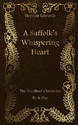 Stephen Edwards - Suffolk's Whispering Heart, Häftad. Tillgänglighet: Lägg i varukorg