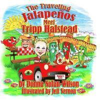 The Traveling Jalapenos Meet Tripp Halstead: The Peppers Meet Tripp Halstead