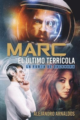 Alejandro Arnaldos - Marc, el último terrícola: La furia de Dackhara, Häftad. Tillgänglighet: Lägg i varukorg