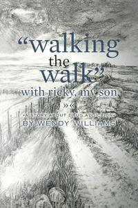 Wendy Williams - "Walking the Walk" with Ricky, my son: (A story about drug addiction), Häftad. Tillgänglighet: Lägg i varukorg