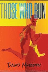 David J. Murphy - Those Who Run, Häftad. Tillgänglighet: Lägg i varukorg