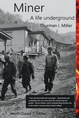 David T. Miller, Thurman I. Miller - Miner: A Life Underground, Häftad. Tillgänglighet: Lägg i varukorg
