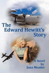 Jana Meador, Rob Bignell - The Edward Hewitt's Story, Häftad. Tillgänglighet: Lägg i varukorg