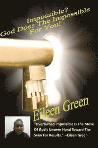 Eileen Green - Impossible? God Does The Impossible For You!, Häftad. Tillgänglighet: Lägg i varukorg