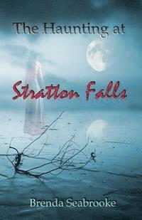 Brenda Seabrooke - The Haunting at Stratton Falls, Häftad