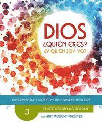 Susie Kyman, Deanna Long - Parte 3 - Dios Quien Eres? Y Quien Soy Yo?: Cruce del Rio de Jordan, Häftad. Tillgänglighet: Lägg i varukorg
