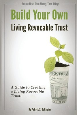 Patrick X Gallagher - Build Your Own Living Revocable Trust, Häftad. Tillgänglighet: Lägg i varukorg